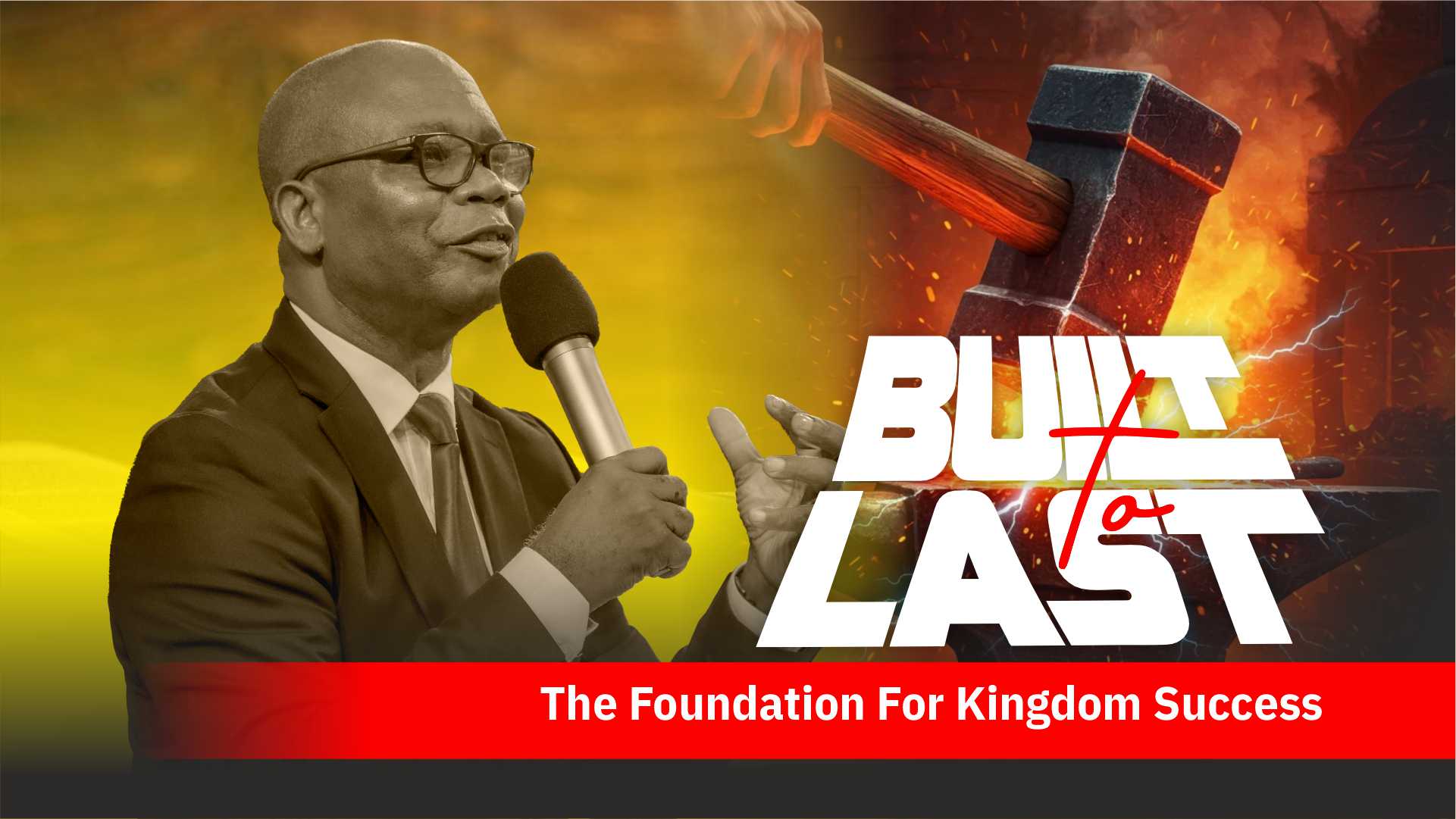 Built to Last - The Foundation for Kingdom Success