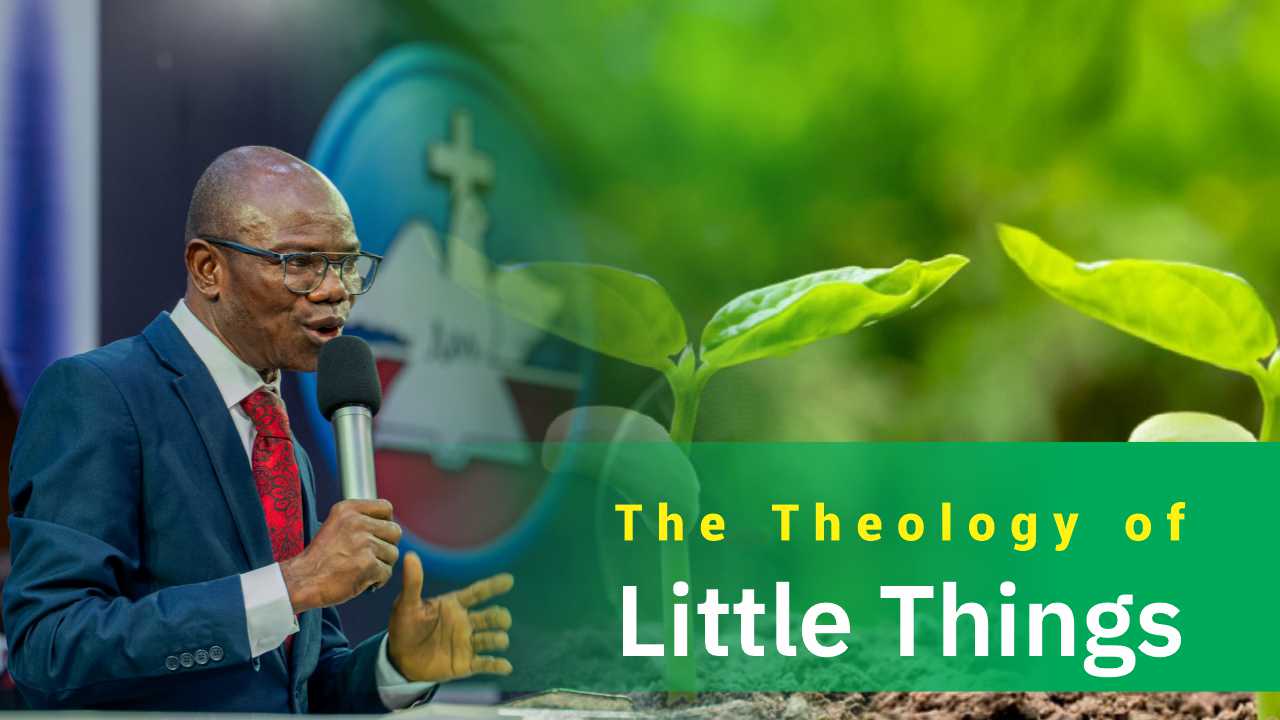 The Theology Of Little Things 